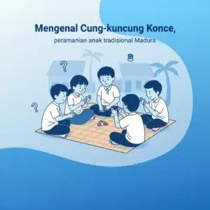 Mengenal Cung kuncung Konce permainan anak tradisional Madura