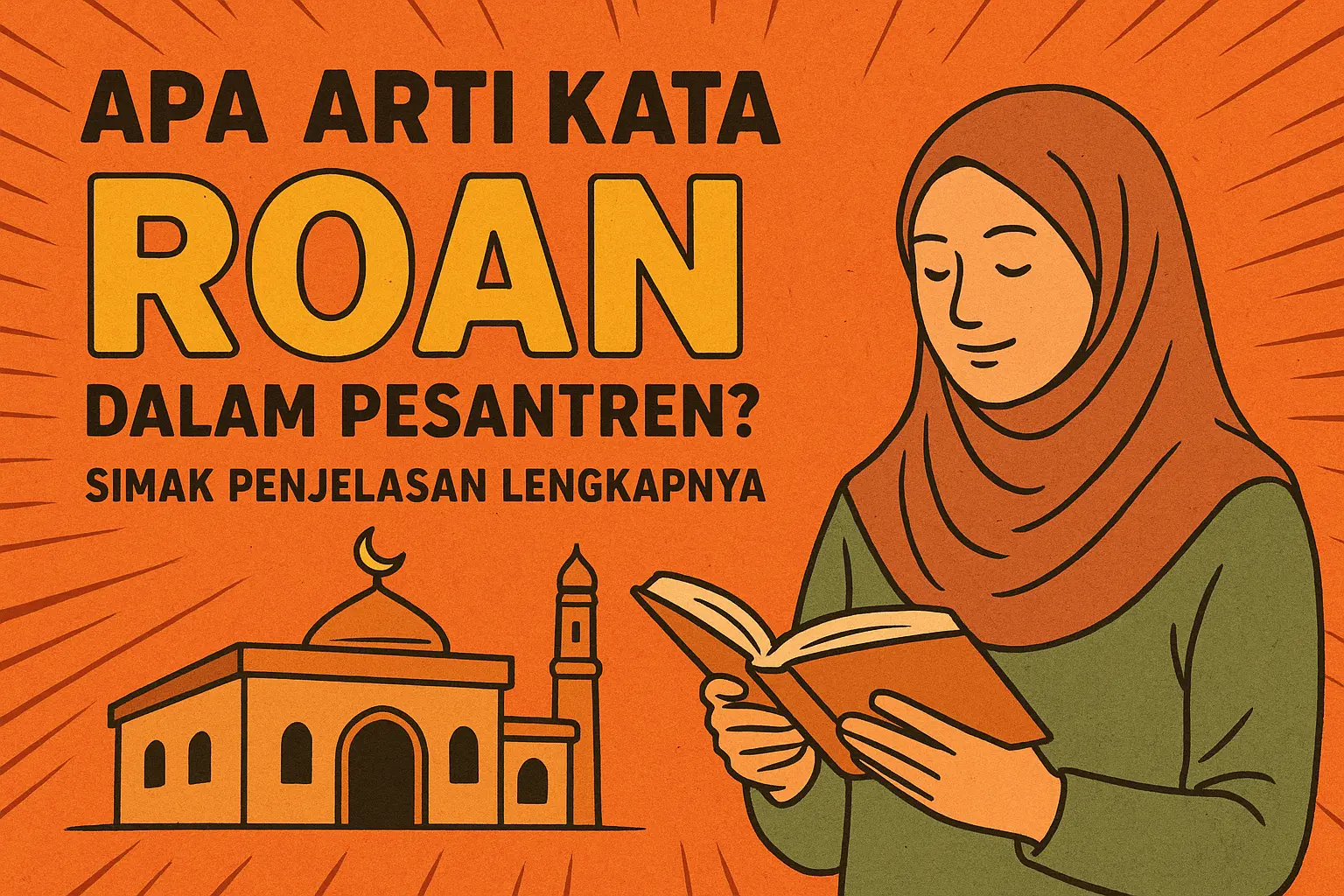 Apa Arti Kata Roan dalam Pesantren? Simak Penjelasan Lengkapnya